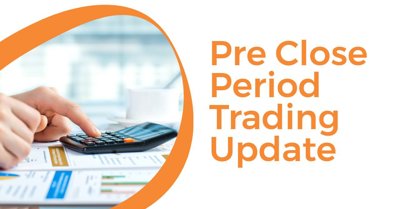 02/2021 Pre Close Period Trading Update