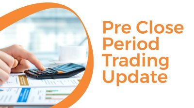 02/2020 Pre Close Period Trading Update